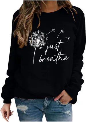 Womens Round Neck Sweatshirts Just Breathe Letter Print Dandelion Graphic Pullover Long Sleeve Casual Sweatshirt Tops