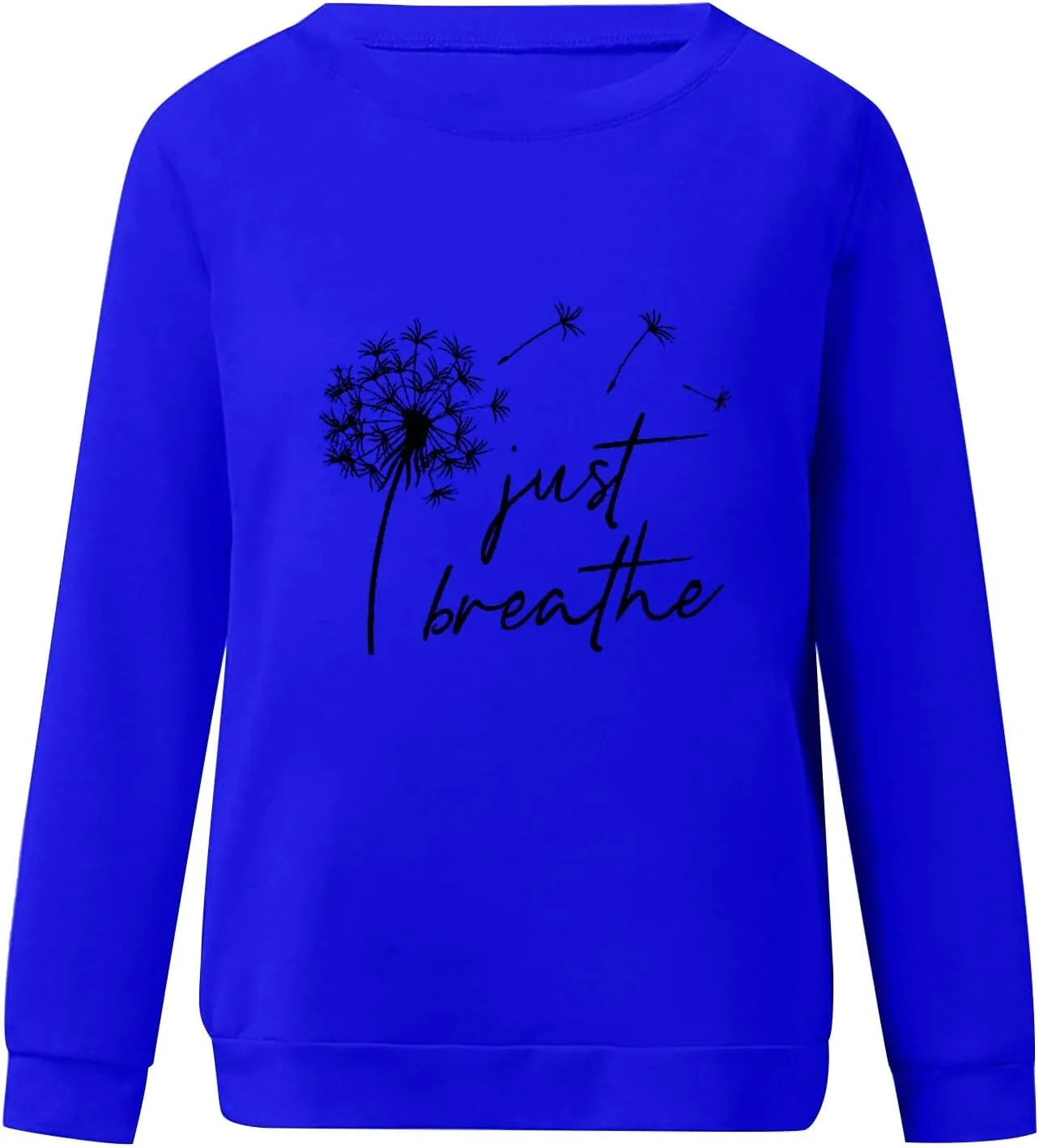 Womens Round Neck Sweatshirts Just Breathe Letter Print Dandelion Graphic Pullover Long Sleeve Casual Sweatshirt Tops