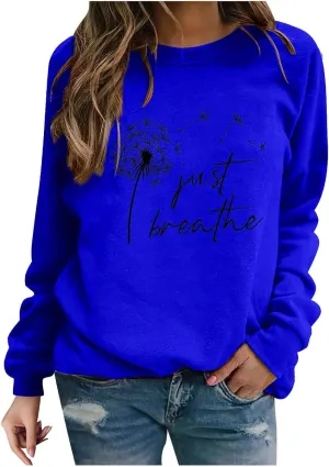 Womens Round Neck Sweatshirts Just Breathe Letter Print Dandelion Graphic Pullover Long Sleeve Casual Sweatshirt Tops